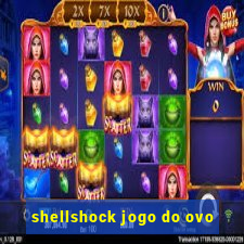 shellshock jogo do ovo